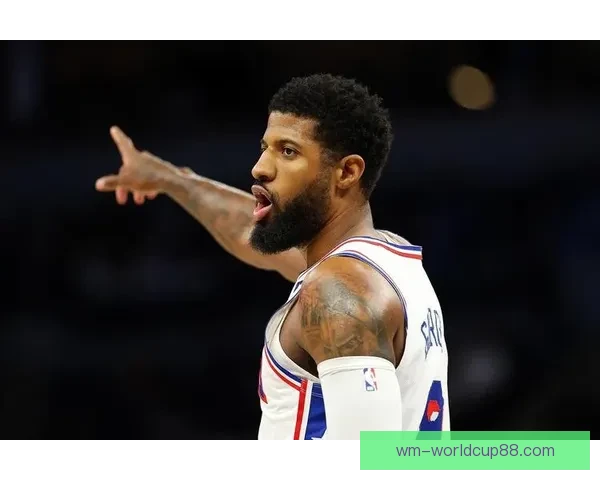 乔治禁赛仅剩一场 纳斯确认解禁后本周四复出