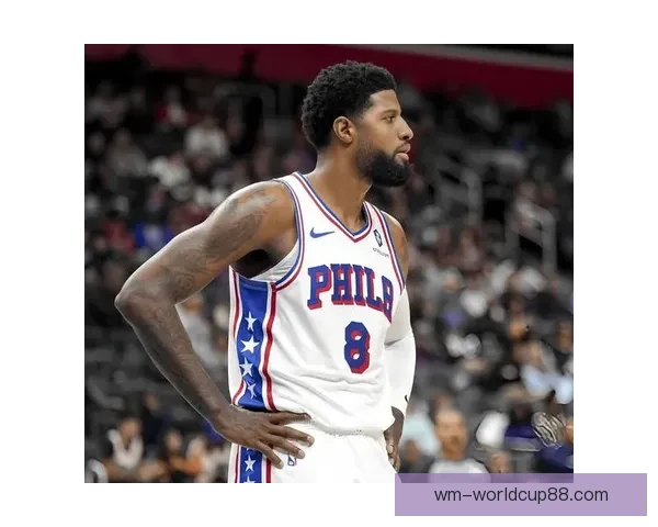 乔治禁赛仅剩一场 纳斯确认解禁后本周四复出